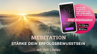 Stärke dein Erfolgsbewusstsein  Geführte Meditation mit Veit Lindau [upl. by Tenney]