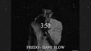 FREDO  DAVE FLOW [upl. by Teufert180]