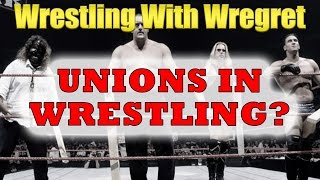 Should Wrestlers Unionize  Wrestling With Wregret [upl. by Nauqed]