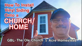 Renovating The Ole Church Installing Vinyl Siding howto church diy [upl. by Llenor]