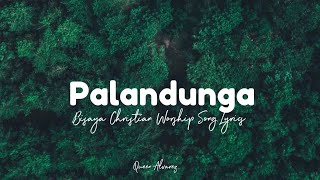 Palandunga  A bisaya Christian song lyrics  Bisaya worship song [upl. by Oelc]