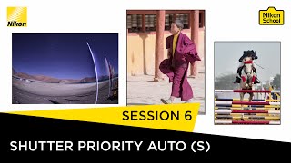 Nikon School DSLR Tutorials  Shutter Priority Auto S  Session 6 [upl. by Ecirtemed]