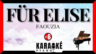 Für Elise  FAOUZIA Karaoké Piano  Higher Key [upl. by Madison339]