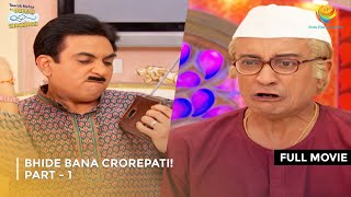 Bhide Bana Crorepati I FULL MOVIE  Part 1  Taarak Mehta Ka Ooltah Chashmah Ep 1865 to 1868 [upl. by Adnoraj]