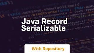 java record serializable [upl. by Nerral887]