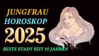 JUNGFRAU JAHRESHOROSKOP FÜR 2025 [upl. by Yadsnil78]