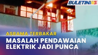 KEBAKARAN  Masalah Pendawaian Elektrik Punca Kebakaran Asrama [upl. by Wilmette]