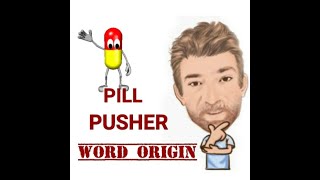 Pill Pusher  Word Origin 470 English Tutor Nick P [upl. by Luca396]