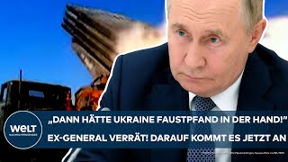 PUTINS KRIEG quotDann hat Ukraine ein Faustpfand in der Handquot Experte verrät Darauf kommt es nun an [upl. by Gwenore286]