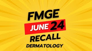 FMGE JUNE 24  Dermatology Recall [upl. by Karry974]