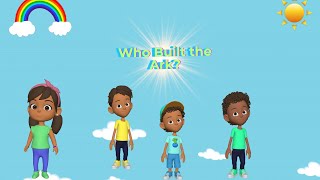 Who Built the Ark  Bible Song for Kids [upl. by Dixil]