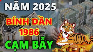 Tử vi năm 2025 tuổi bính dần 1986 chạy trời không khỏi nắng TIỀN BẠC ĐỘI NÓN RA ĐI [upl. by Sedinoel]