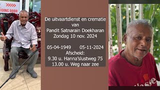 De uitvaartdienst en crematie van Pandit Satnarain Doekharan Zondag 10 nov 2024 [upl. by Gavrilla]