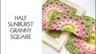 Half Sunburst Granny Square Crochet Tutorial [upl. by Assirek734]