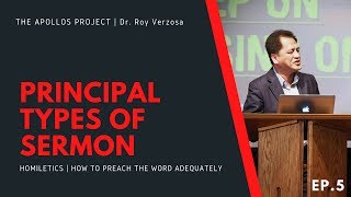 Homiletics  5 The Principal Types of Sermon  Dr Roy Verzosa [upl. by Salohci]