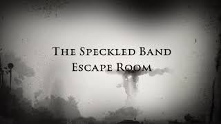 Sherlock Holmes  The Speckled Band Escape Room Introduction Video [upl. by Ecnav]