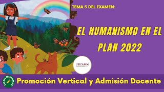 El Humanismo en el Plan 2022 [upl. by Hagen]