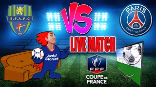 🔴LIVE MATCH ENTENTE FEIGNIESAULNOYE VS PARIS SG  COUPE DE FRANCE​ [upl. by Ambrosine]