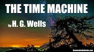 THE TIME MACHINE by HG Wells  FULL AudioBook  Greatest AudioBooks V4 [upl. by Fanya]