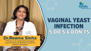 Dos and Donts for Vaginal Yeast Infection  Apollo Hospitals [upl. by Cassidy]