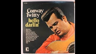 Hello Darlin by Conway Twitty from his album 20 Greatest Hits [upl. by Polik992]