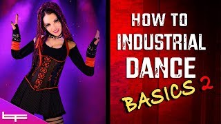 How to Industrial Dance  The Basics 2  Brioni Faith [upl. by Nairrad]