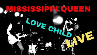 Mississippi Queen Mountain  LOVE CHILD [upl. by Adley199]