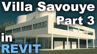 Le Corbusiers Villa Savoye in Revit Complete Tutorial  Part 3 [upl. by Eca32]