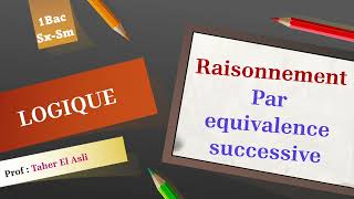 Raisonnement par equivalences successives [upl. by Notxap954]