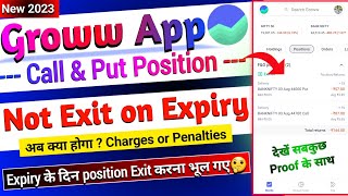 Expiry ke din positon exit karna bhul gaye  Ab kya Hoga🤔  Kya Penalties Lagega   Groww App [upl. by Onej]