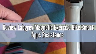 Review Labgrey Magnetic Exercise Bike Smart Apps Resistance Indoor Cycling Bike Stationary Cycle Bik [upl. by Cyma]