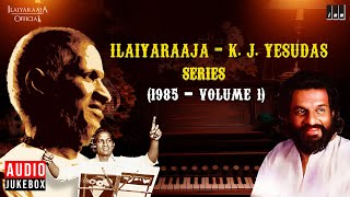 Ilaiyaraaja  K J Yesudas Series 1985  Volume 1  Evergreen Songs in Tamil  80s Tamil Hits [upl. by Nealson]