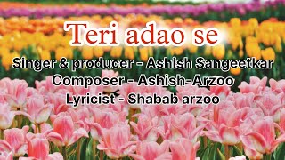 Teri adao se  Ashish sangeetkar  Shabab Arzoo video [upl. by Nedak]