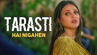 tarasti hai nigahen galat fehmi full song tarasti hai nigahen meri takti hai  tarasti hai nigahe [upl. by Iclek744]