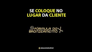 Curso Bronzeamento Natural Se coloque no lugar da sua cliente para melhorar o atendimento [upl. by Georgiana]