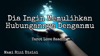 quotDia Ingin Memulihkan Hubungannya Denganmuquot All Zodiak  Ramalan Tarot [upl. by Clintock]