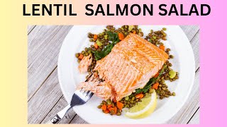 Burn Unwanted Fat With Salmon Lentil Salad [upl. by Ycal]