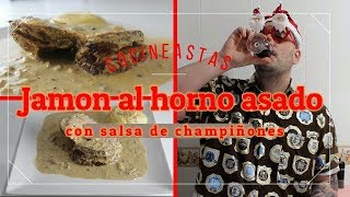 Jamón al horno jamón asado con salsa de champiñones [upl. by Kcinom]