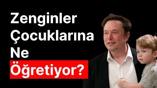 Zengin Ailelerin Çocuklarına Öğrettikleri Para Sırları  Zengin Olmak [upl. by Waldack164]