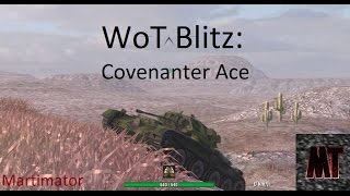 Covenanter Ace  WoT Blitz [upl. by Saturday]