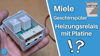 Miele Spülmaschine Heizungsrelais mit Platine  Reparatur möglich [upl. by Frodine]