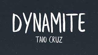 Taio Cruz  Dynamite Lyrics [upl. by Moclam]