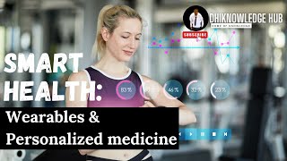 Smart Health Unleashed Wearables and Personalized Medicine [upl. by Aimas]