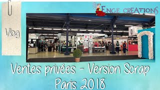 Vlog Petit tour aux Ventes privées de Version Scrap Paris 2018 [upl. by Sergius]