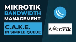 Mikrotik Bandwidth Management  CAKE in Simple Queue  Mikrotik Tutorial Step by Step [upl. by Noirb]