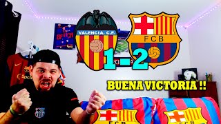 REACCIONANDO AL VALENCIA VS FC BARCELONA 12  3 PUNTOS FUERA DE CASA [upl. by Debi286]