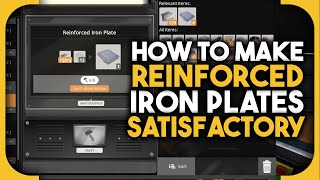 How to get reinforced iron plates in Satisfactory [upl. by Wesley]