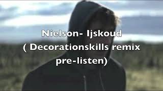 Nielson ijskoud  decorationskills remix preclip [upl. by Gosnell]