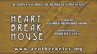 Heartbreak House  Directed by Robert Estes [upl. by Nahpos]