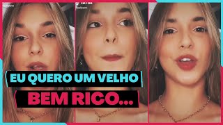 TikTok  Eu quero um VELHO BEM RICO  que me banca me dê tudo me dê casa dê dinheiro [upl. by Gilli]